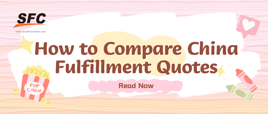 how-to-compare-china-fulfillment-quotes